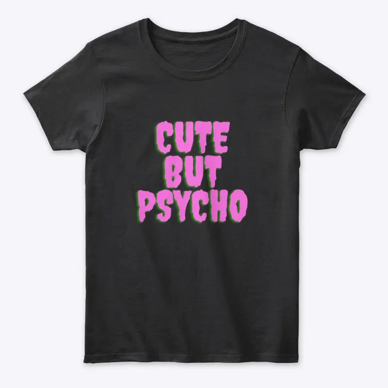 CUTE BUT PSYCHO