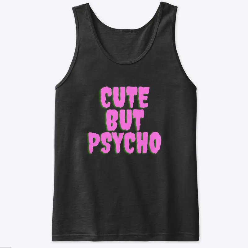 CUTE BUT PSYCHO