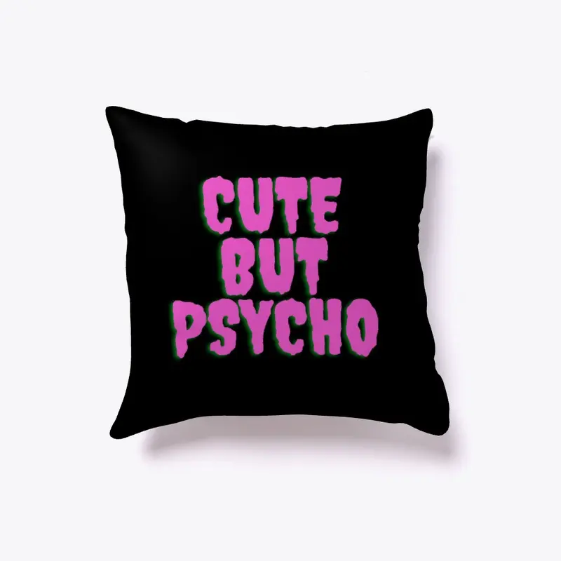 CUTE BUT PSYCHO