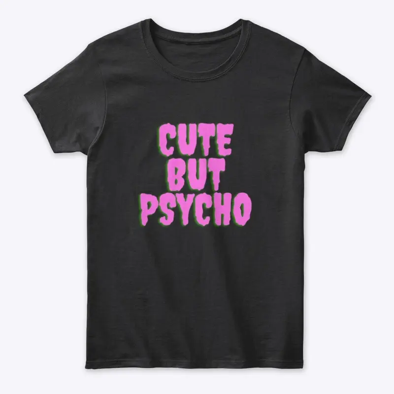 CUTE BUT PSYCHO