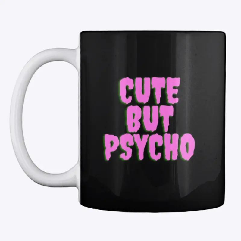 CUTE BUT PSYCHO